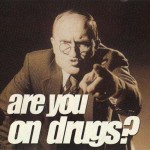 drugs-are-u-on-drugs-you-bad-evil
